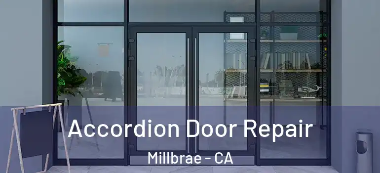  Accordion Door Repair Millbrae - CA