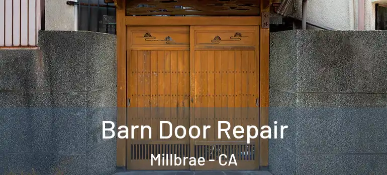  Barn Door Repair Millbrae - CA