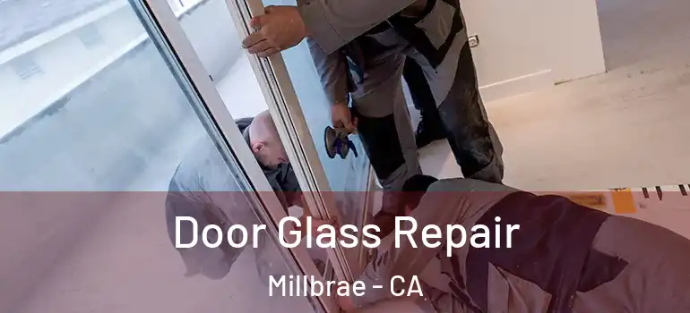  Door Glass Repair Millbrae - CA