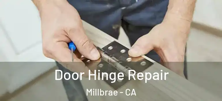  Door Hinge Repair Millbrae - CA