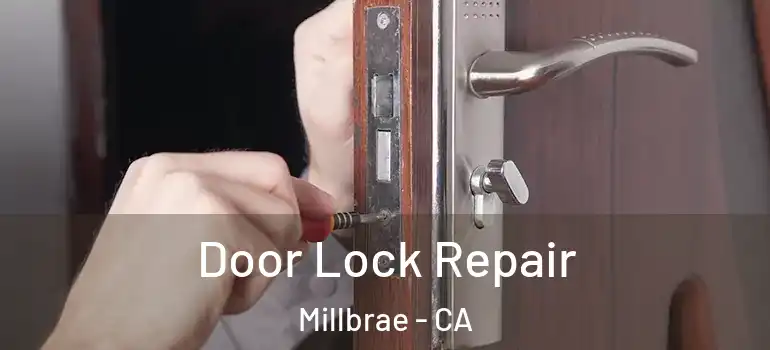  Door Lock Repair Millbrae - CA