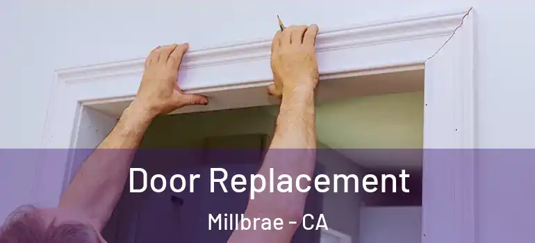  Door Replacement Millbrae - CA