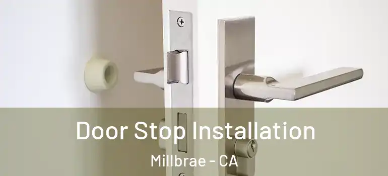  Door Stop Installation Millbrae - CA