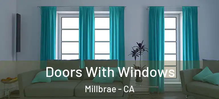  Doors With Windows Millbrae - CA