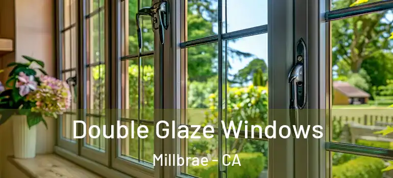  Double Glaze Windows Millbrae - CA