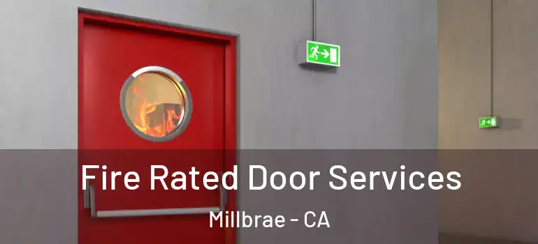  Fire Rated Door Services Millbrae - CA