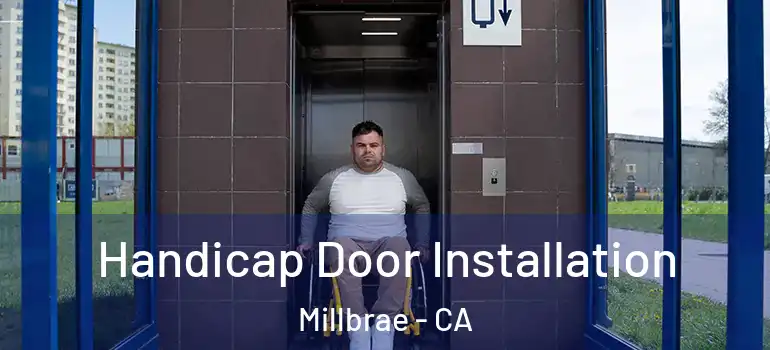  Handicap Door Installation Millbrae - CA