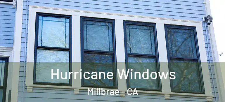  Hurricane Windows Millbrae - CA