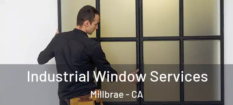  Industrial Window Services Millbrae - CA