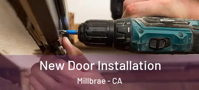  New Door Installation Millbrae - CA
