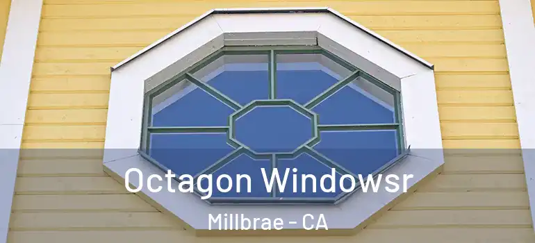  Octagon Windowsr Millbrae - CA