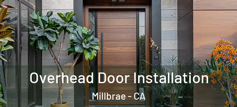  Overhead Door Installation Millbrae - CA