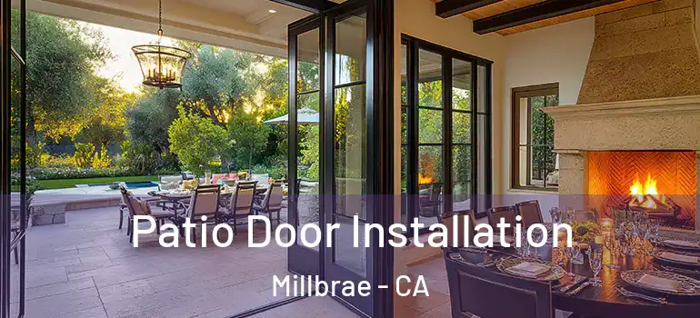  Patio Door Installation Millbrae - CA