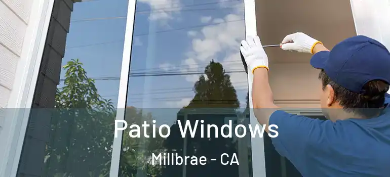  Patio Windows Millbrae - CA