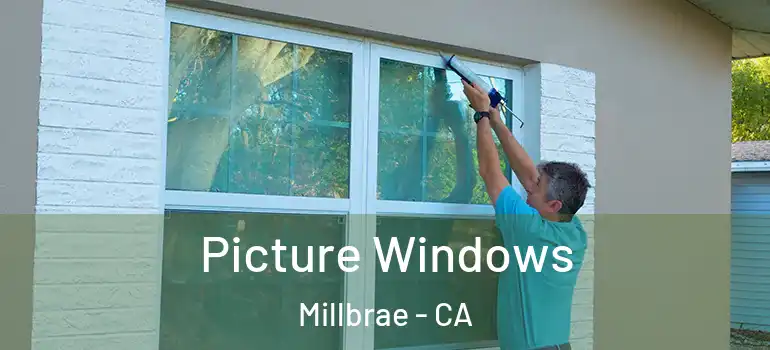  Picture Windows Millbrae - CA