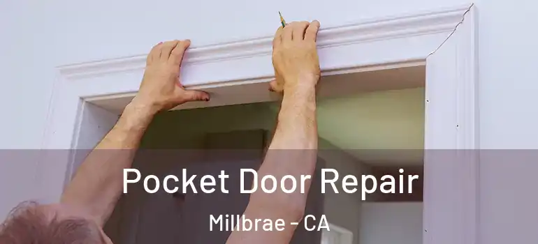  Pocket Door Repair Millbrae - CA