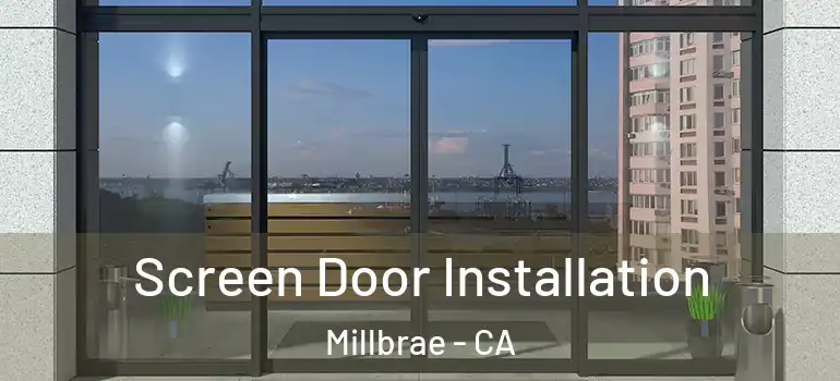  Screen Door Installation Millbrae - CA