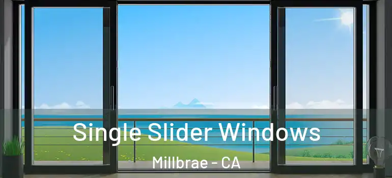  Single Slider Windows Millbrae - CA