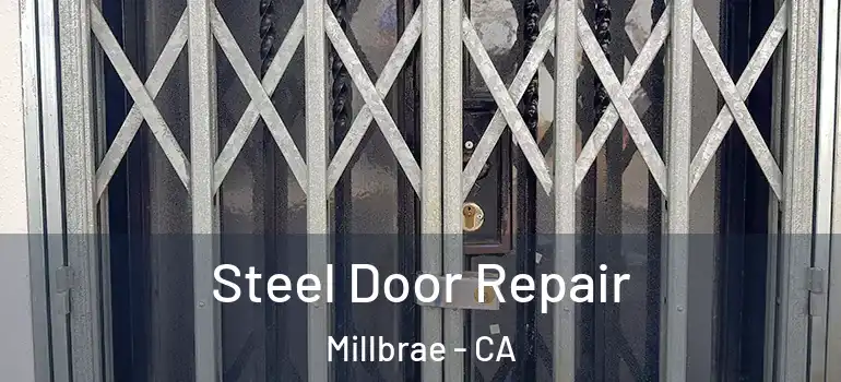  Steel Door Repair Millbrae - CA