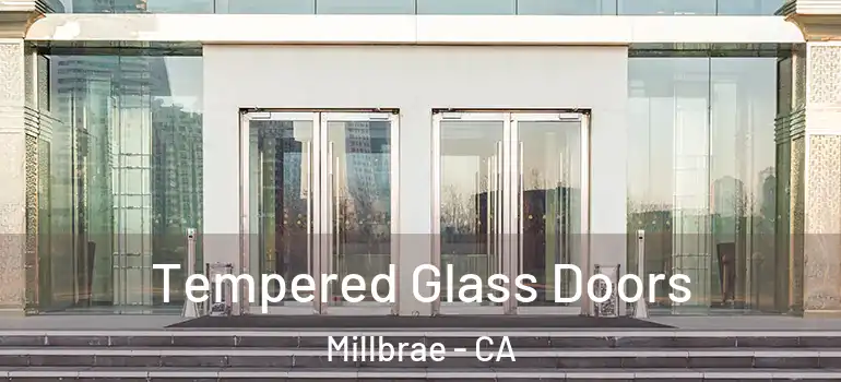  Tempered Glass Doors Millbrae - CA