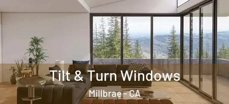  Tilt & Turn Windows Millbrae - CA