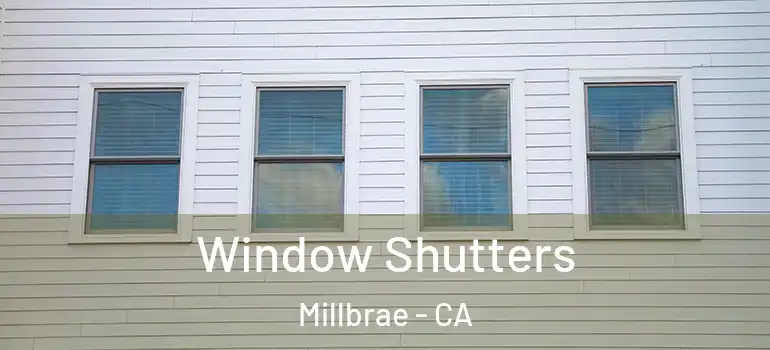  Window Shutters Millbrae - CA