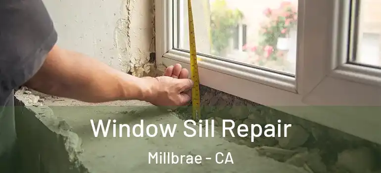  Window Sill Repair Millbrae - CA